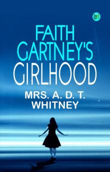 Faith Gartney's Girlhood