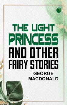 The Light Princess and Other Fairy Stories