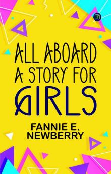All Aboard: A Story for Girls