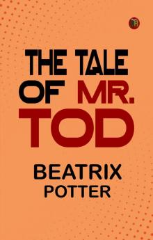 The Tale of Mr. Tod