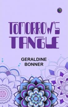 TOMORROW’S  TANGLE