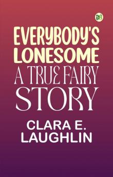 Everybody's Lonesome: A True Fairy Story