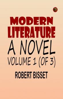 Modern literature: a novel Volume 1 (of 3)