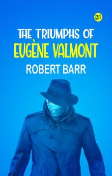 The Triumphs of Eugène Valmont