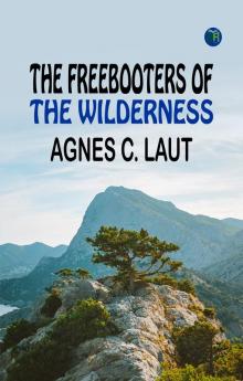 The Freebooters of the Wilderness