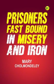 Prisoners: Fast Bound In Misery And Iron