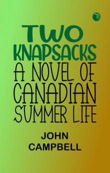 Two Knapsacks: A Novel of Canadian Summer Life
