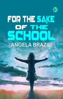For the Sake of the School