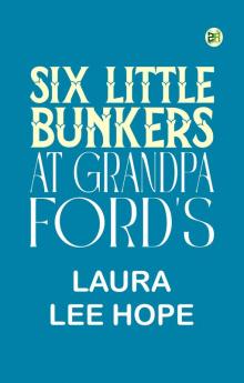 Six Little Bunkers at Grandpa Ford's