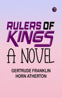 Rulers of kings: A novel