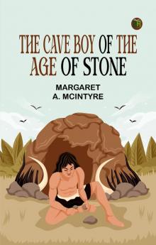 The Cave Boy of the Age of Stone