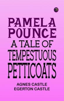 Pamela Pounce: A tale of tempestuous petticoats