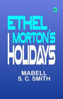 Ethel Morton's Holidays