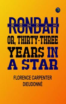 Rondah; or thirty-three years in a star
