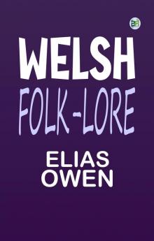 Welsh Folk-Lore