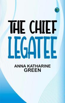 The Chief Legatee