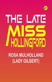 The Late Miss Hollingford