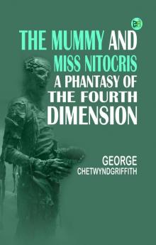 The Mummy and Miss Nitocris: A Phantasy of the Fourth Dimension