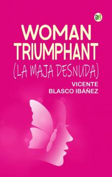 Woman Triumphant (La Maja Desnuda)