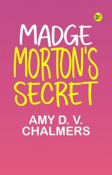 Madge Morton's Secret