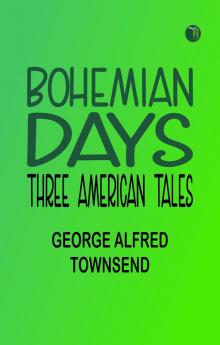 Bohemian Days: Three American Tales