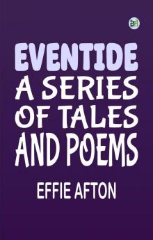 Eventide A Series of Tales and Poems