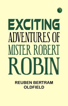 Exciting Adventures of Mister Robert Robin