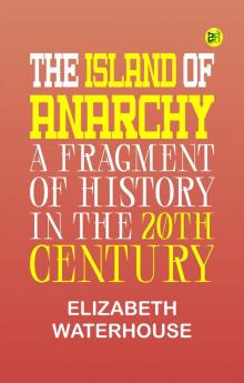 The island of anarchy: A fragment of history in the 20th century