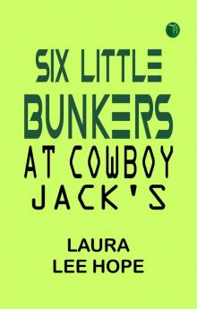 Six Little Bunkers at Cowboy Jack's