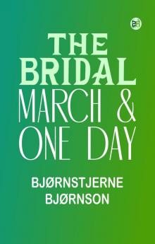 The Bridal March & One Day
