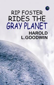 Rip Foster Rides the Gray Planet