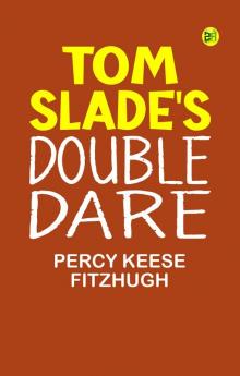 Tom Slade's Double Dare