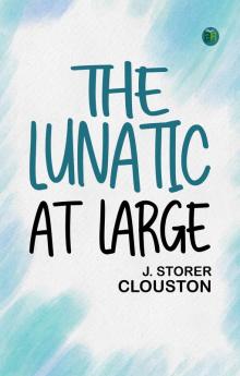 The Lunatic at Large