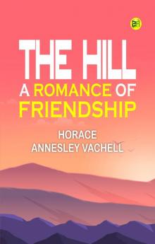 The Hill: A Romance of Friendship