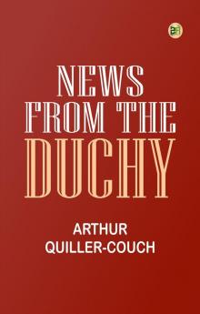 News from the Duchy
