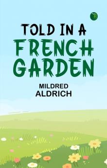 Told in a French Garden