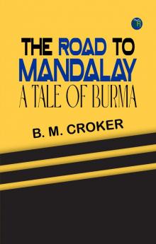 The Road to Mandalay: A Tale of Burma