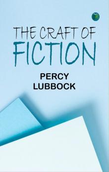 The Craft of Fiction