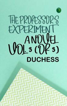 The professor's experiment: A novel Vol. 3