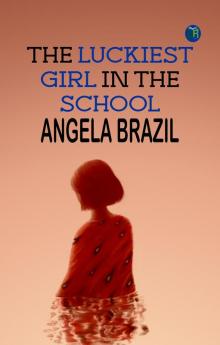 The Luckiest Girl in the School
