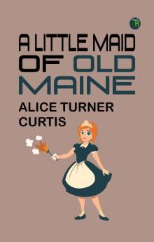 A Little Maid of Old Maine