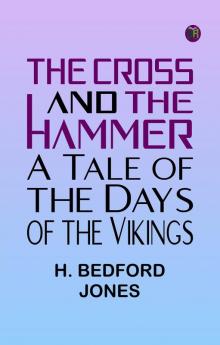 The Cross and the Hammer: A Tale of the Days of the Vikings