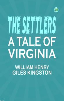 The Settlers: A Tale of Virginia