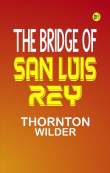 The bridge of San Luis Rey