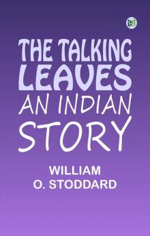 The Talking Leaves: An Indian Story