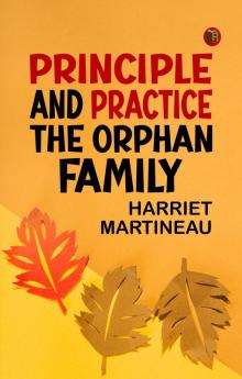 Principle and Practice The Orphan Family