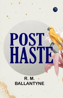 Post Haste