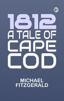 1812 A Tale of Cape Cod