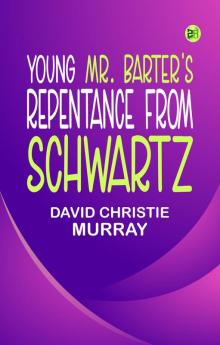 Young Mr. Barter's Repentance From Schwartz