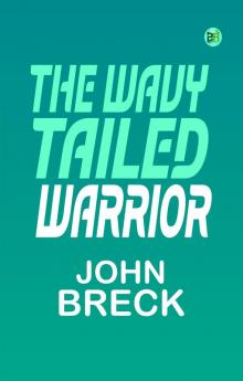 The Wavy Tailed Warrior
